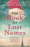 The Book of Lost Names: Inspired by the true story of how thousands of children escaped the Nazis - Kristin Harmel