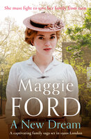 A New Dream: A captivating family saga set in 1920s London - Maggie Ford
