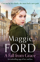 A Fall from Grace: An enthralling saga of love and loss - Maggie Ford