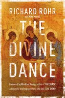 The Divine Dance: The Trinity and your transformation - Richard Rohr