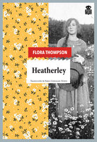 Heatherley - Flora Thompson