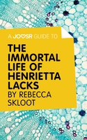 A Joosr Guide to… The Immortal Life of Henrietta Lacks by Rebecca Skloot - Joosr