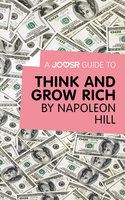 A Joosr Guide to… Think and Grow Rich by Napoleon Hill - Joosr