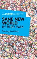A Joosr Guide to... Sane New World by Ruby Wax: Taming the Mind - Joosr