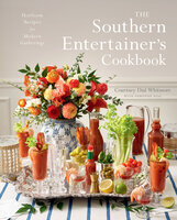 The Southern Entertainer's Cookbook: Heirloom Recipes for Modern Gatherings - Courtney Dial Whitmore, Phronsie Dial