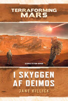 I skyggen af Deimos: Terraforming Mars - Jane Killick