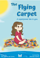 The Flying Carpet: A superpower lies in you - Taís Tavares de Canha