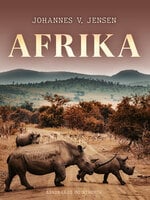 Afrika - Johannes V. Jensen