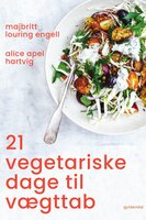 21 vegetariske dage til vægttab - Majbritt Louring Engell, Alice Apel Hartvig