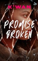 Promise Broken - K’wan