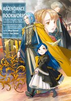 Ascendance of a Bookworm: Part 4 Volume 7 - Miya Kazuki