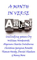 August, A Month In Verse - Percy Bysshe Shelley, Emily Bronte, Isaac Rosenberd