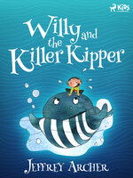 Willy and the Killer Kipper - Jeffrey Archer