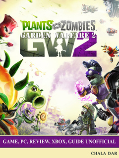 Plants Vs Zombies Garden Warfare 2 Game Pc Review Xbox Guide Unofficial - roblox xbox ps4 login games download hacks studio com codes cards tips guide unofficial