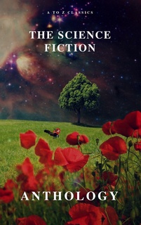 The Science Fiction Anthology E Book Ben Bova Andre Norton