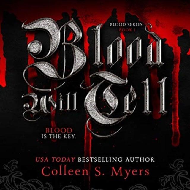 Blood Will Tell: The Blood is the Key