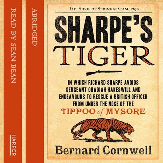 Sharpe’s Tiger: The Siege of Seringapatam, 1799