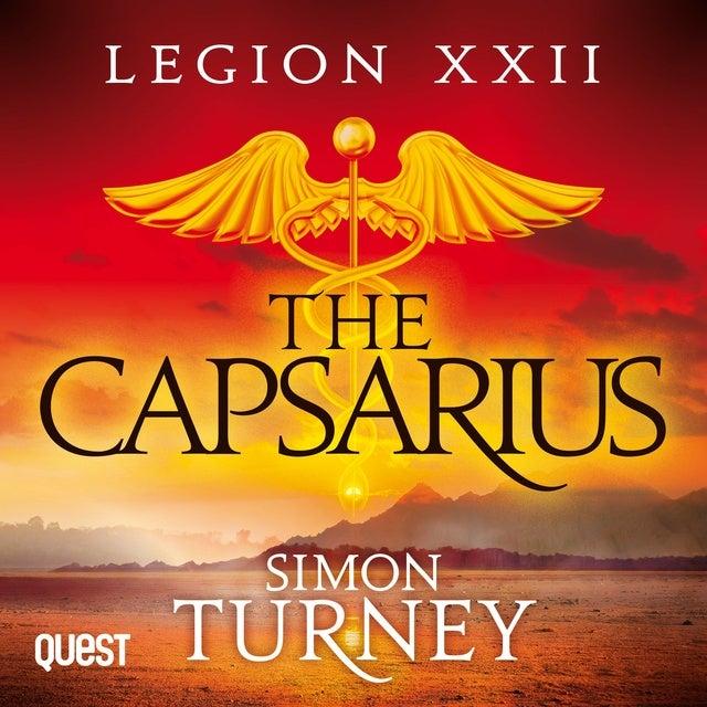 Cover for Legion XXII: The Capsarius: Book 1
