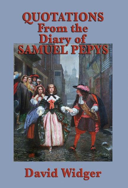Quotations from the Diary of Samuel Pepys