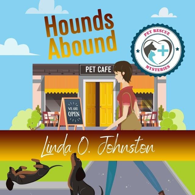 Hounds Abound: Pet Rescue Mysteries, Book 3