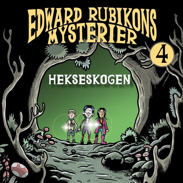 Cover for Edward Rubikons mysterier. Hekseskogen