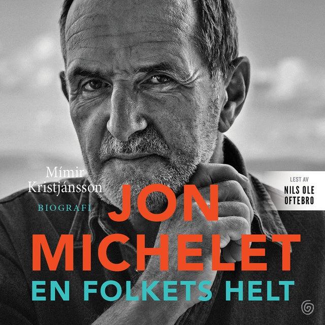 Jon Michelet - En folkets helt
