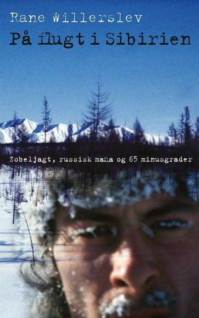 På flugt i Sibirien: Zobeljagt, russisk mafia og 65 minusgrader