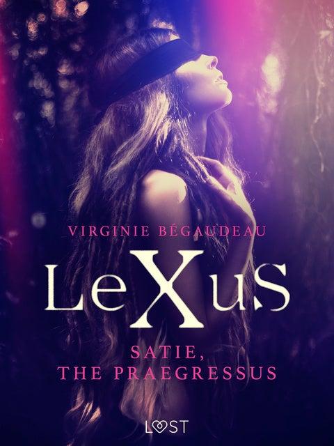 Cover for LeXuS : Satie, the Praegressus - Erotic dystopia