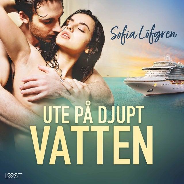 Ute på djupt vatten - erotisk novell by Sofia Löfgren