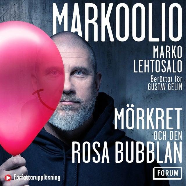 Cover for Markoolio, mörkret och den rosa bubblan