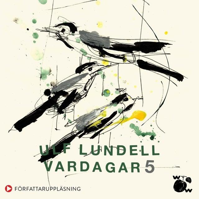 Vardagar 5 by Ulf Lundell