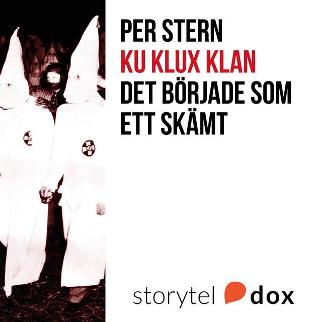 Ku Klux Klan - Det började som ett skämt