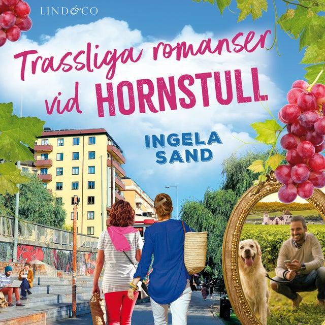 Trassliga romanser vid Hornstull by Ingela Sand