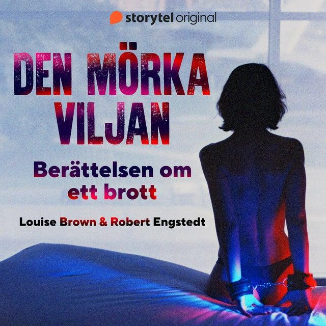 Den mörka viljan - Berättelsen om ett brott by Louise Brown