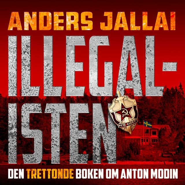 Illegalisten by Anders Jallai