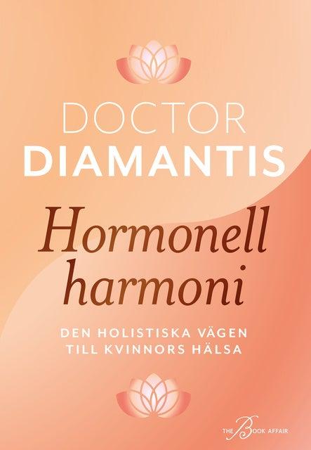 Hormonell harmoni : den holistiska vägen till kvinnors hälsa