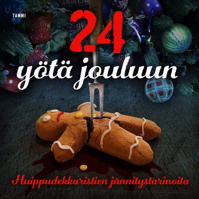 Cover for 24 yötä jouluun: Huippudekkaristien jännitystarinoita