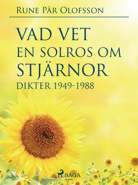 Cover for Vad vet en solros om stjärnor? : dikter 1949-1988