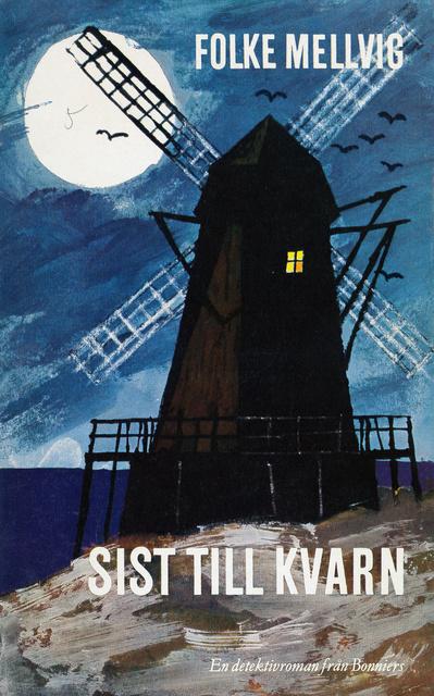 Cover for Sist till kvarn : En detektivroman