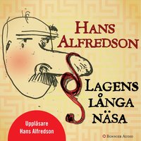 Lagens långa näsa : 21 kriminalberättelser - Hans Alfredson