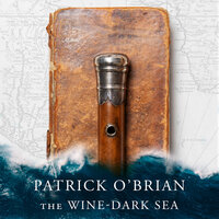 The Wine-Dark Sea - Patrick O’Brian