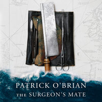 The Surgeon’s Mate - Patrick O’Brian
