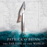The Far Side of the World - Patrick O’Brian