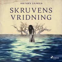Skruvens vridning - Henry James