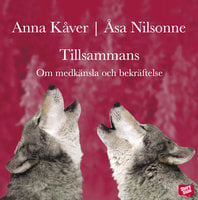 Tillsammans - Åsa Nilsonne, Anna Kåver