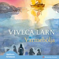 Värmebölja - Viveca Lärn