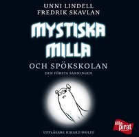 Mystiska Milla och spökskolan - Fredrik Skavlan, Unni Lindell