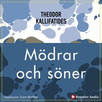 Mödrar och söner - Theodor Kallifatides