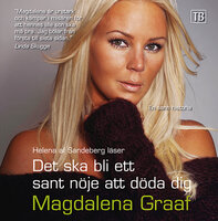 Det ska bli ett sant nöje att döda dig - Magdalena Graaf