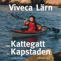 Från Kattegatt till Kapstaden - Viveca Lärn